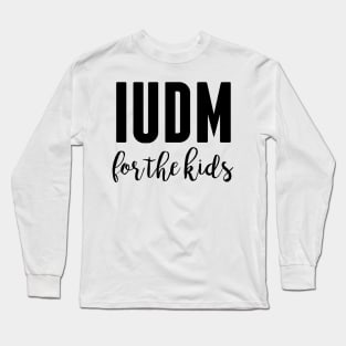 IUDM For the Kids Long Sleeve T-Shirt